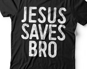 May include: Black t-shirt with a white distressed graphic that says "JESUS SAVES BRO".