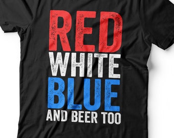Red White Blue & Beer Too T-Shirt - Unisex Mens Funny America Shirt - Vintage USA Drinking Team TShirt Gift for Independence Day 4th of July
