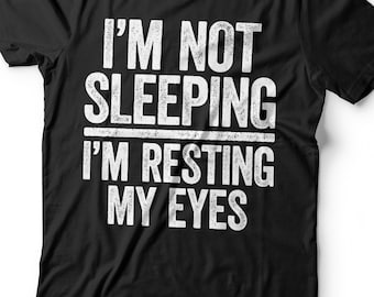 I'm Not Sleeping I'm Resting My Eyes T-Shirt - Funny Mens Rad Dad Shirt - Vintage Daddy TShirt for Father's Day Christmas