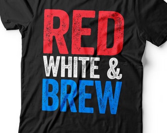 Red White And Brew T-Shirt - Unisex Mens Funny America Shirt - Vintage USA Drinking Team TShirt Gift for Independence Day 4th of July