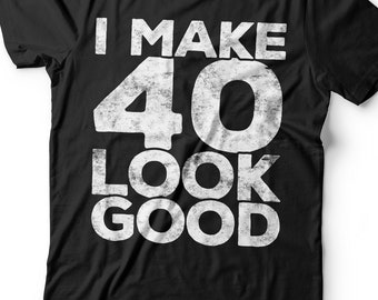 I Make 40 Look Good T-Shirt - Unisex Funny 40 AF Mens 40th Birthday Shirt - Born in 1986 Gift Vintage TShirt BDay