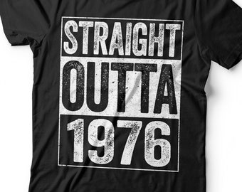 Straight Outta 1976 T-shirt - Unisex Funny 50 AF Mens 50th