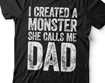 Creé un monstruo Ella me llama papá T-Shirt - Funny Mens Best Daddy Shirt - Vintage Dad of Girls TShirt for Father's Day Christmas Birthday