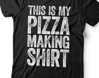 This Is My Pizza Making Shirt T-Shirt - Unisex Funny Saying Mens Sarcastic Shirt - Pizza Lover Gift TShirt for Christmas Birthday