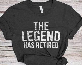 The Legend Has Retired T-Shirt - Funny Men Women Retirement Shirt - Vintage Senior Old Man Gift Cool TShirt for Birthday Christmas Day