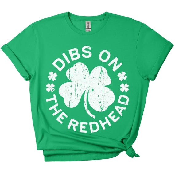 Dibs On The Redhead Saint Patrick's Day Funny T-Shirt Dibs On The Redhead Saint Patrick's Day Funny T-Shirt