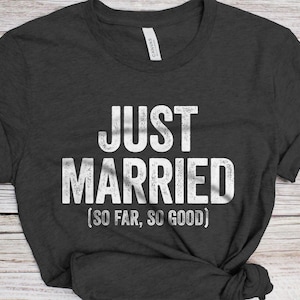 Funny Wedding Gift | Just Married So Far So Good T-Shirt Funny Wedding Gift | Just Married So Far So Good T-Shirt