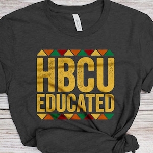 HBCU Educated T-Shirt - Unisex Funny Mens Black Culture Proud Shirt - Vintage HBCU Grad TShirt for Black History Month