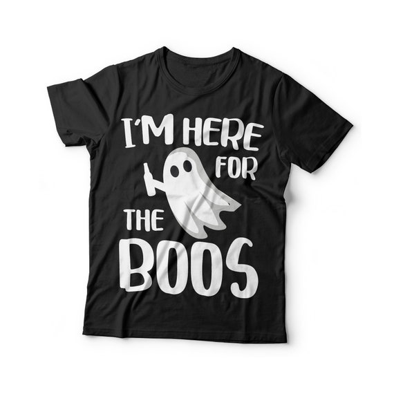 I'm Here For The Boos T-Shirt Halloween Ghost Gift I'm Here For The Boos T-Shirt Halloween Ghost Gift