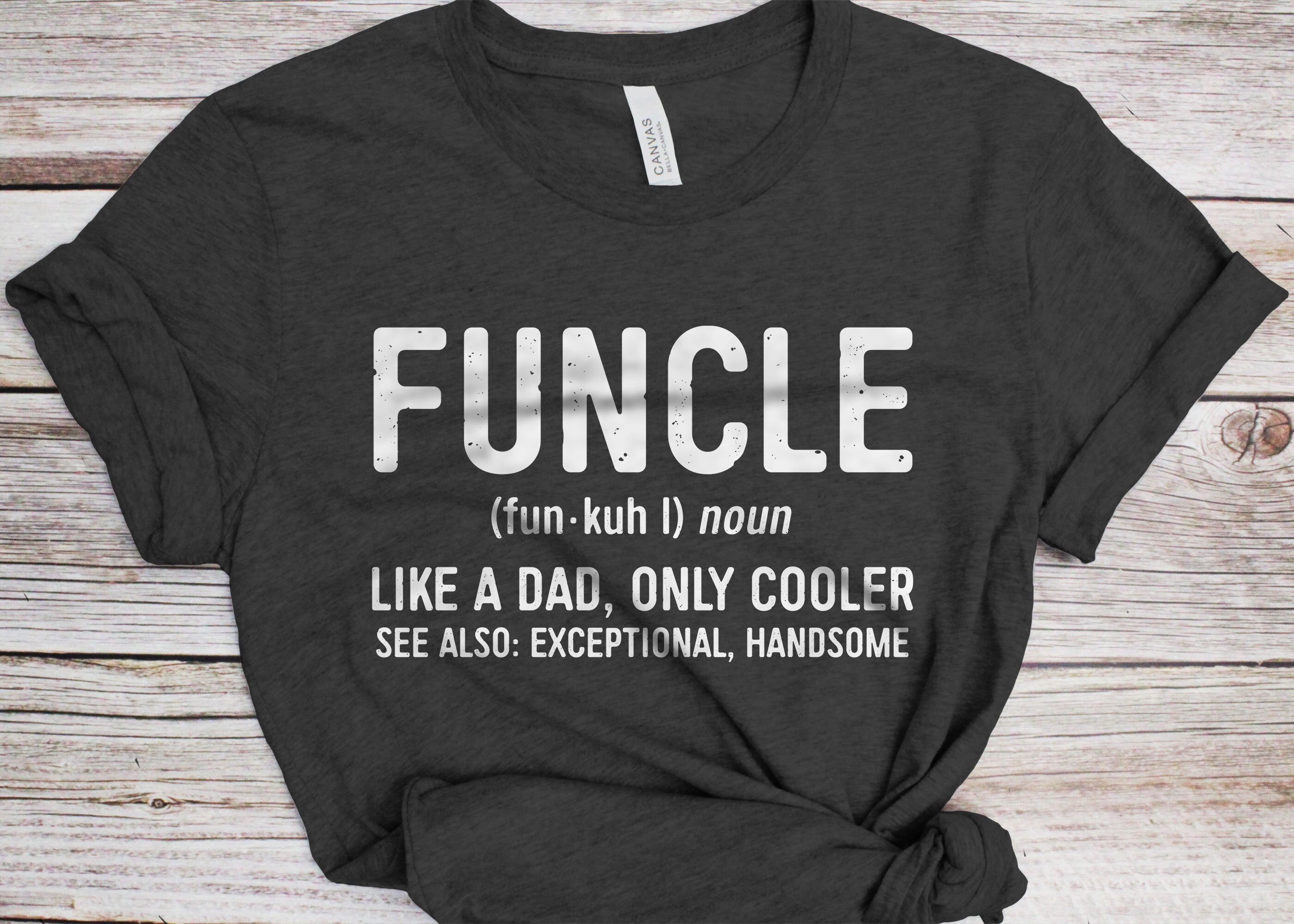 Funcle Like A Dad, Only Cooler T-Shirt Funcle Like A Dad, Only Cooler T-Shirt