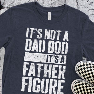 It&#39;s Not A Dad Bod It&#39;s A Father Figure T-Shirt - Unisex Funny Mens Best Daddy Shirt - Vintage Dad TShirt for Father&#39;s Day Christmas