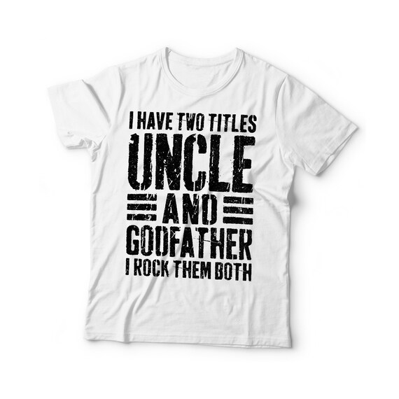 Uncle Godfather I Rock Both Them Funny Gift Tshirt For Uncle Uncle Godfather I Rock Both Them Funny Gift Tshirt For Uncle