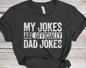 My Jokes Are Officially Dad Jokes T-Shirt - Funny Mens Rad Dad Shirt - Vintage Daddy TShirt for Father's Day Christmas