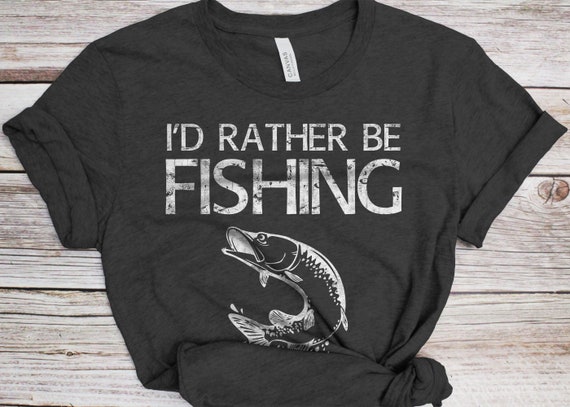 I'd Rather Be Fishing T-shirt Unisex Funny Mens Fishing Shirt Fisherman  Gift Tshirt for Father's Day Christmas Birthday Father's Day 
