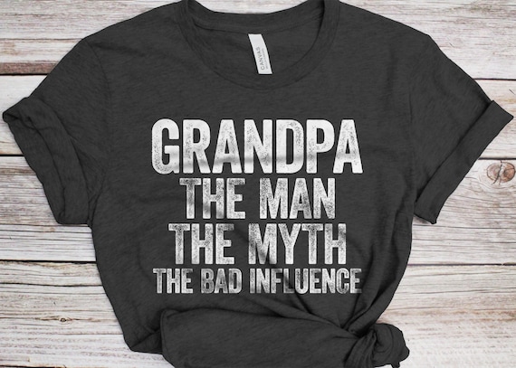 Mens Grandpa The Man The Myth The Bad Influence T-Shirt T-Shirt Mens Grandpa The Man The Myth The Bad Influence T-Shirt T-Shirt
