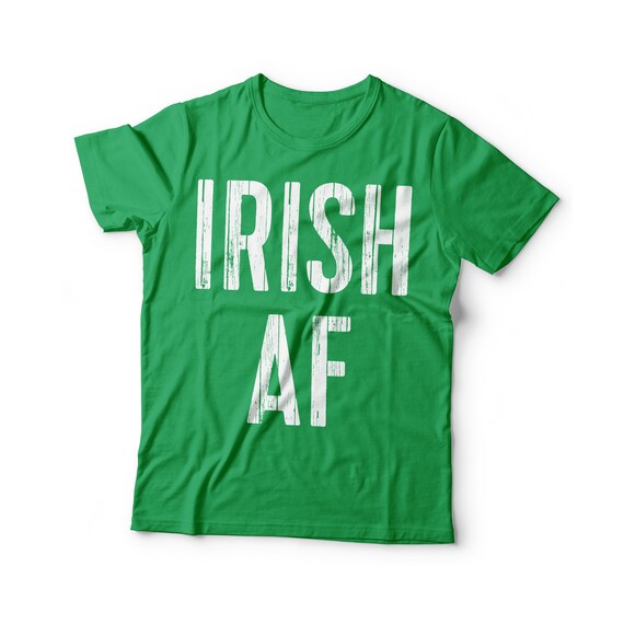 Irish AF T-Shirt - Unisex Funny Mens Distressed Irish Shirt - Vintage Green Irish TShirt Gift for St Patrick's Day 2026