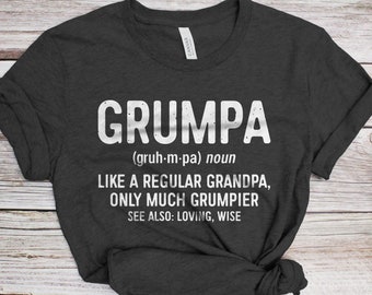 Grumpa Like A Regular Grandpa Only Grumpier T-Shirt - Unisex Funny Mens Best Papa Shirt - Vintage Grumpa Definition TShirt for Father's Day