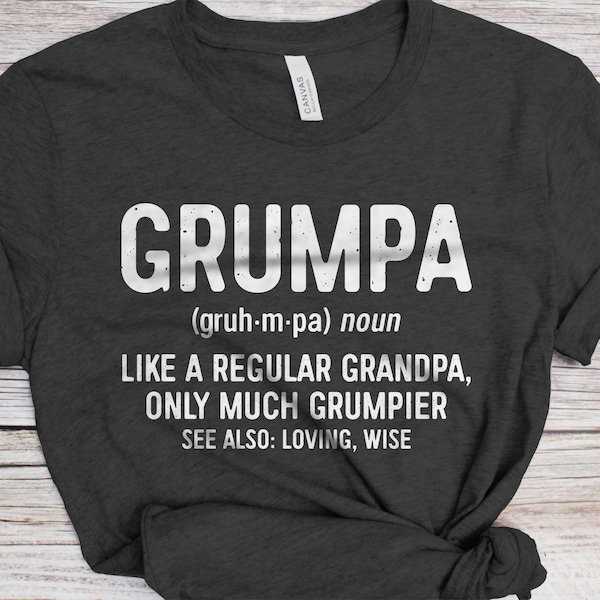 Grumpa Like A Regular Grandpa Only Grumpier T-Shirt - Unisex Funny Mens Best Papa Shirt - Vintage Grumpa Definition TShirt for Father's Day