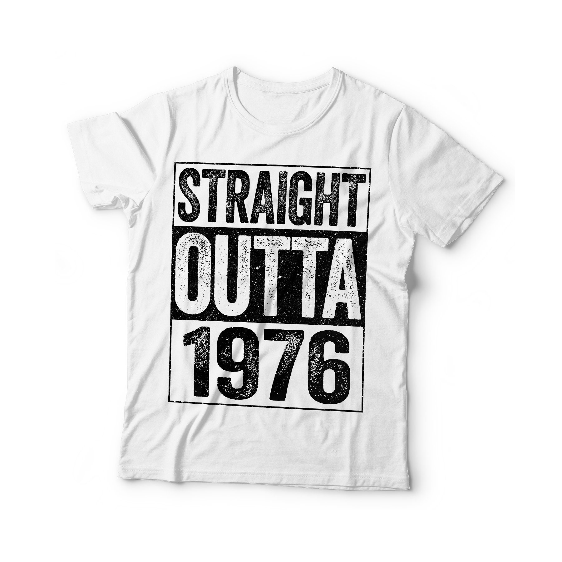 Straight Outta 1976 T-shirt - Unisex Funny 50 AF Mens 50th