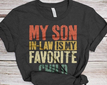 Mein Schwiegersohn ist mein Lieblingskind T-Shirt - Unisex Lustiges Herren Papa Daddy Shirt - Vintage Lustiges Vater-in-Schwieger-T-Shirt zum Vatertag