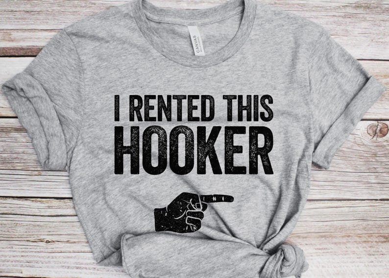 I Rented This Hooker T-Shirt - Funny Men Adult Humor Inapropriate Sarcastic Saying Shirt - Gag Offensive Gift TShirt for Birthday Christmas afbeelding 2