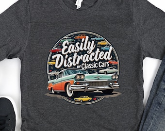 Easily Distracted By Classic Cars T-Shirt - Funny Mens Engineer Mechanic Car Guy Shirt - Vintage Old Car Lover Gift TShirt for Birthday