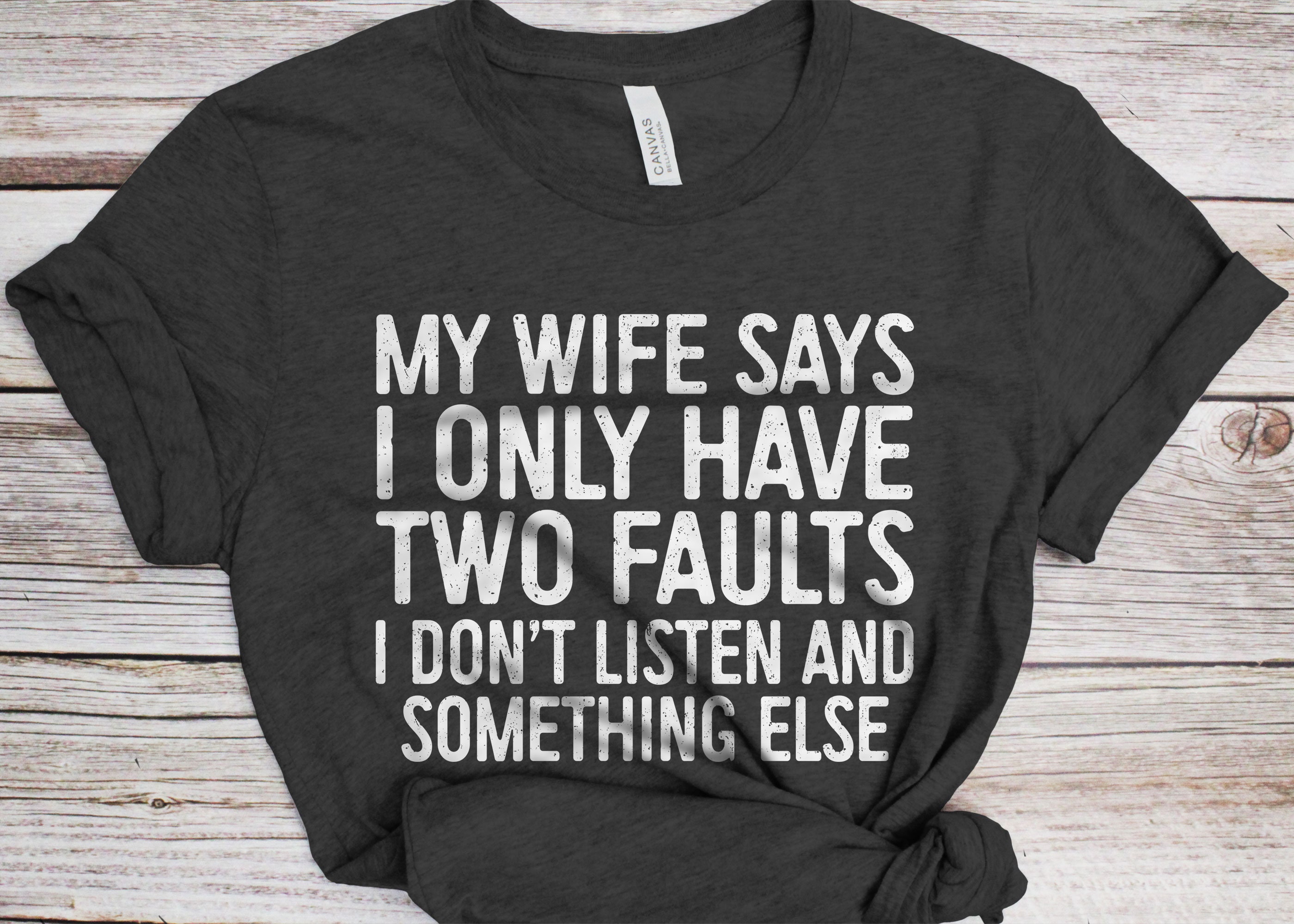 I Only Have Two Faults T-Shirt I Only Have Two Faults T-Shirt