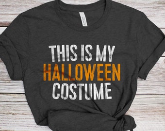 This Is My Halloween Costume T-Shirt - Unisex Mens This Is My Halloween Costume Shirt - Easy Halloween Costume Gift TShirt 2023