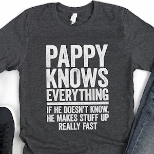 Camiseta "Pappy lo sabe todo, si no sabe, se inventa cosas" - Divertida camiseta de "Mejor papá" para hombre - Camiseta vintage de abuelo para el Día del Padre