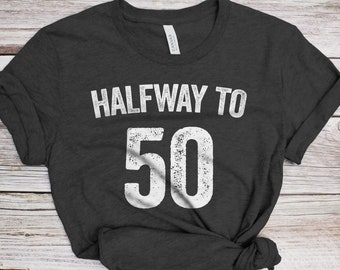 Halfway to 50 T-Shirt - Unisex Funny Mens 25th Birthday Shirt - Born in 2001 Gift Vintage TShirt for Father's Day BDay Christmas