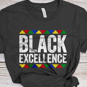 Black Excellence T-Shirt - Unisex Funny Mens Black Culture Proud Shirt - Vintage Black Excellence TShirt for Black History Month
