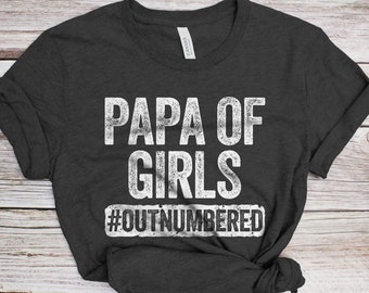 Papa Of Girls #Unterlegenes T-Shirt - Lustiges Opa Shirt für Männer - Vintage Gag Vater der Mädchen T-Shirt zum Vatertag Geburtstag Weihnachten