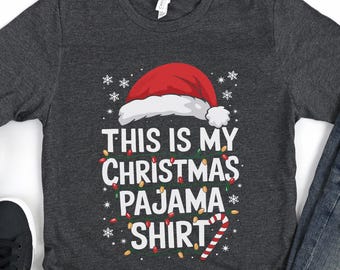 This is My Christmas Pajama Shirt T-Shirt - Unisex Men Women Funny Merry Christmas Pj Shirt - XMas Party Family Maching Tee Holiday Gift