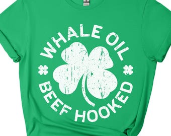 Whale Oil Beef Hooked T-Shirt - Unisex Funny Drinking Squad Shirt - Matching Vintage Shenanigator TShirt Gift for St Patrick's Day 2026