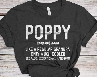 Poppy Like A Regular Grandpa Only Cooler T-Shirt - Funny Mens Best Papa Shirt - Vintage Poppy Definition TShirt for Father's Day