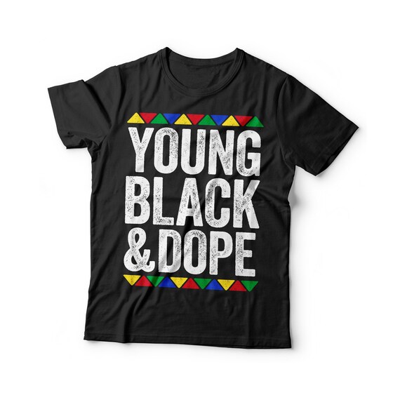 Young Black and Dope T-shirt - Unisex Funny Mens Black