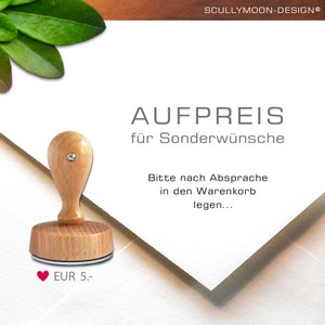 Aufpreis nach Absprache - Stempel, personalisiert,  custom stamp