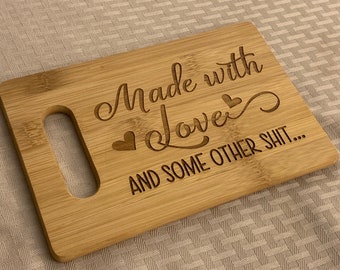 Funny Cutting Board Sayings Made With Love... And Some Other Shit Funny Cutting Boards | Etsy