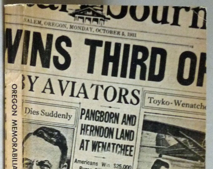 Oregon Memorabilia 1967 by Stephen Arthur Stone ~stories of unique persons and events in Oregon history by a long-time Salem newspaperman