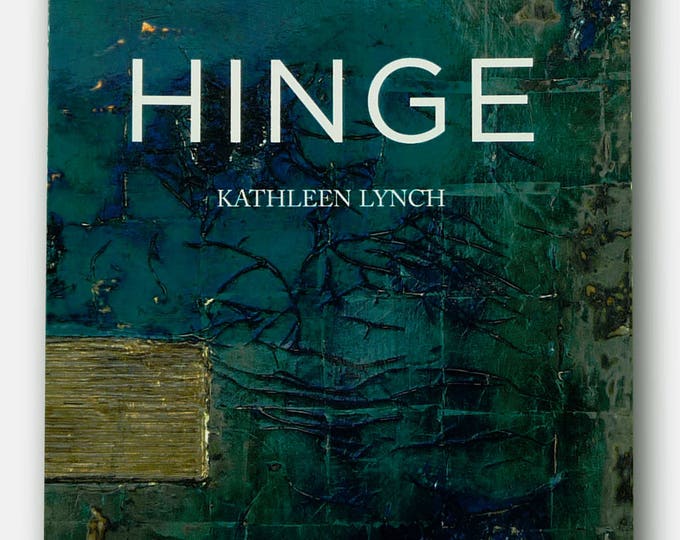 Hinge by Kathleen Lynch Signed 1st Edition Hardcover 2006 Black Zinnias Poems Poetry Verse