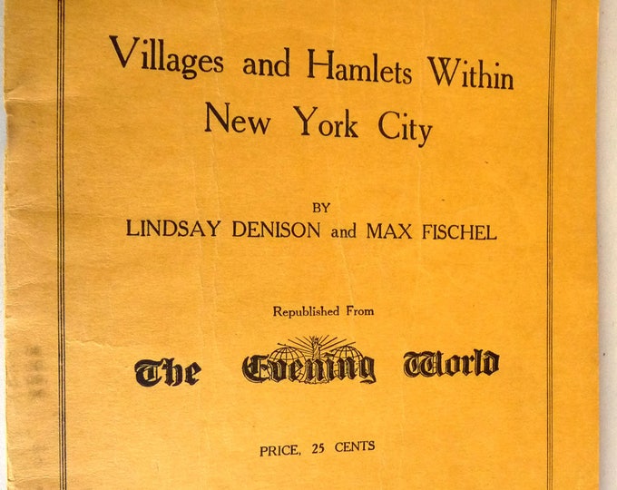 Villages and Hamlets Within New York City 1925 Lindsay Denison & Max Fischel - The Press Publishing Company