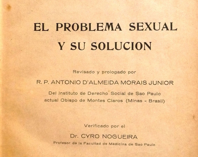 El Problema Sexual y Su Solucion 1950 Pascual Lacroix, SCJ - Catholic Social Issues - Spanish Language