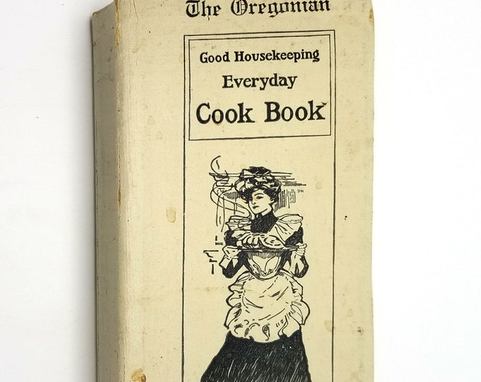 Oregonian Good Housekeeping Everyday Cook Book by Isabel Gordon Curtis 1st Edition Hardcover HC 1909 Portland, OR