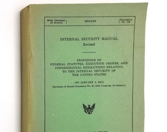 Internal [US National] Security Manual Provisions of Federal Statutes, Executive Orders and Congressional Resolutions 1960