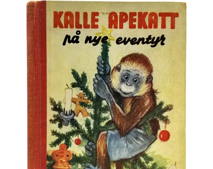 Kalle Apekatt Pa Nye Eventyr: Fortelling for Barn by Gustaf Lindwall Ca. 1950 Norwegian Language Christmas Children