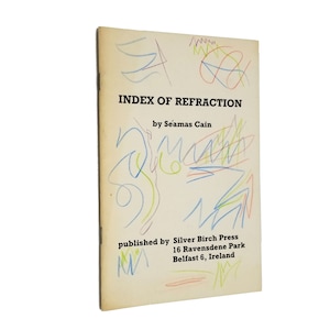 Index of Refraction autorstwa Seamusa Caina SCARCE Rozdział Book 1980 Silver Birch Press, Belfast - Poezja