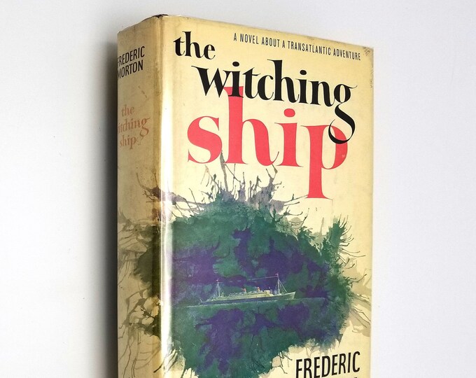 Witching Ship 1960 Frederic Morton ~ First Edition ~ World War II novel Holland