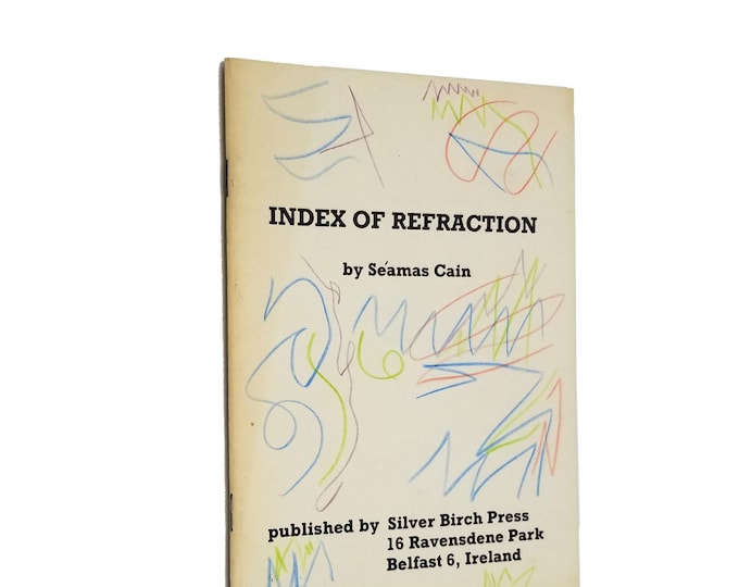 Index of Refraction by Seamus Cain SCARCE Chap Book 1980 Silver Birch Press, Belfast - Poetry