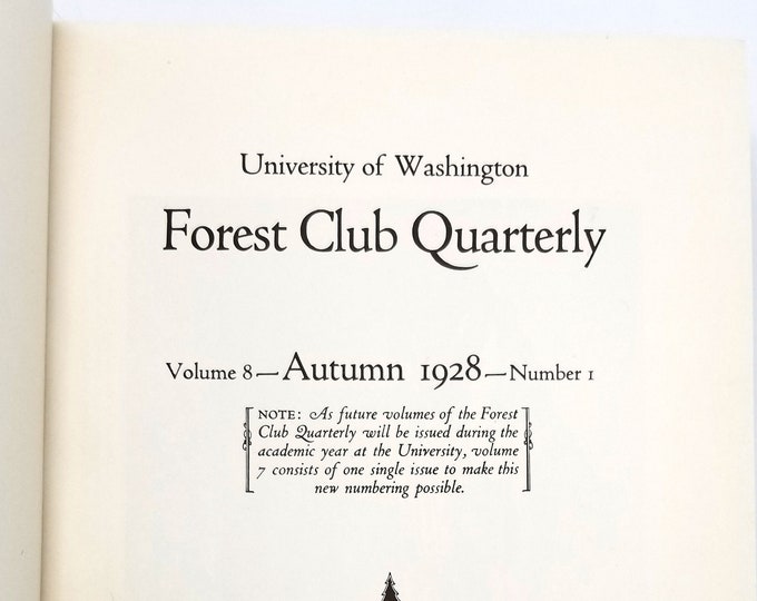 Forest Club Quarterly, University of Washington Vols VIII-XII, 1928-1939 Pacific Northwest