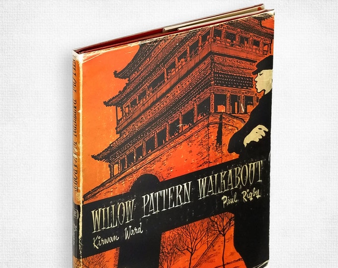 Willow Pattern Walkabout by Kirwan Ward illustrated by Paul Rigby Hardcover in Dust Jacket 1959 China Travel Political Humor